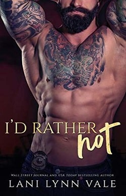 I'd Rather Not (KPD Motorcycle Patrol 3) by Lani Lynn Vale
