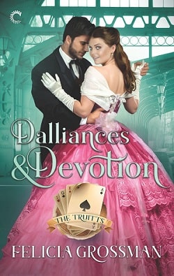 Dalliances & Devotion (The Truitts 2) by Felicia Grossman
